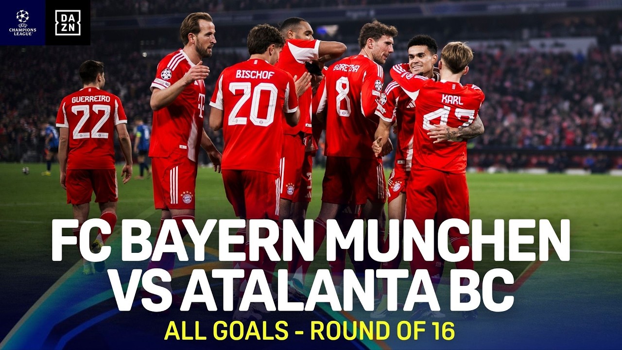 All Goals | FC Bayern München vs Atalanta | UEFA Champions League Highlights | Round of 16