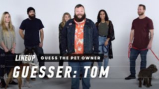 Match the Dog to Their Owner (Tom) | Lineup | Cut