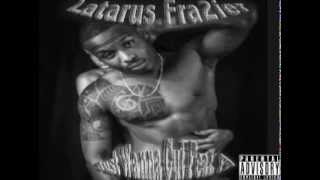 Latarus Frazier's New Hit Single (Just Wanna Cut) Feat. YT