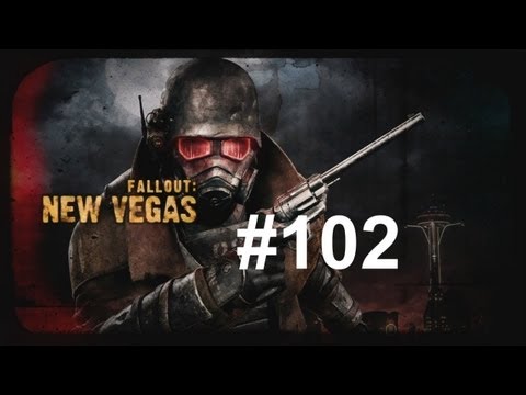 Let's Play - Fallout: New Vegas (Ultimate Edition) HD Part 102