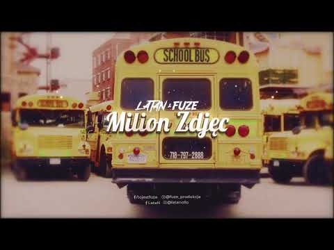 LataN & Fuze  - Milion Zdjęć