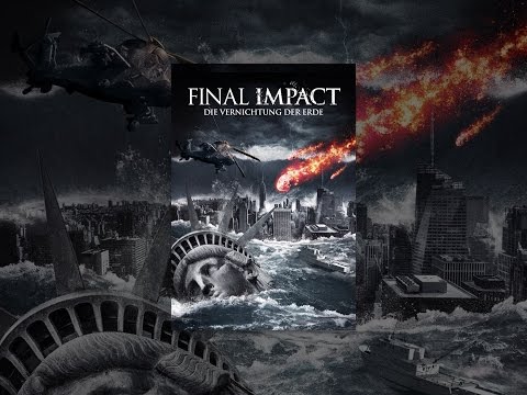 Final Impact: Die Vernichtung der Erde