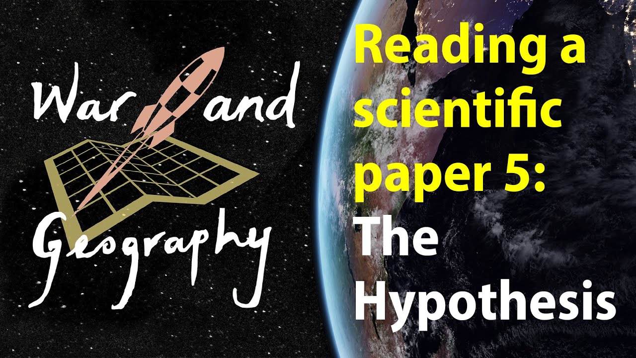 Reading a scientific paper 5: The Hypothesis