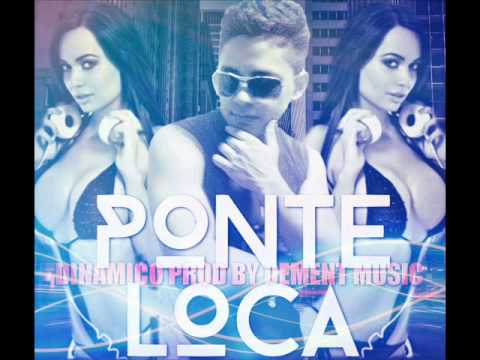 Ponte Loca - Dinamico - Prod By Dement Music