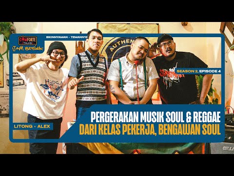 Image PERGERAKAN MUSIK SOUL & REGGAE DARI KELAS PEKERJA, BENGAWAN SOUL | Comforte Talks Jam Besuk S2 EP 4