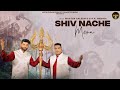 Shiv Nache Mera Master Saleem R K Mehndi Devotional Song 2021 Master Music