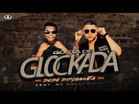 DODÔ DIPLOMATA E MC HOLLYWOOD - GOSTA DE GLOCKADA - BREGA FUNK 2020 | (Prod. Dodô Diplomata no Beat)