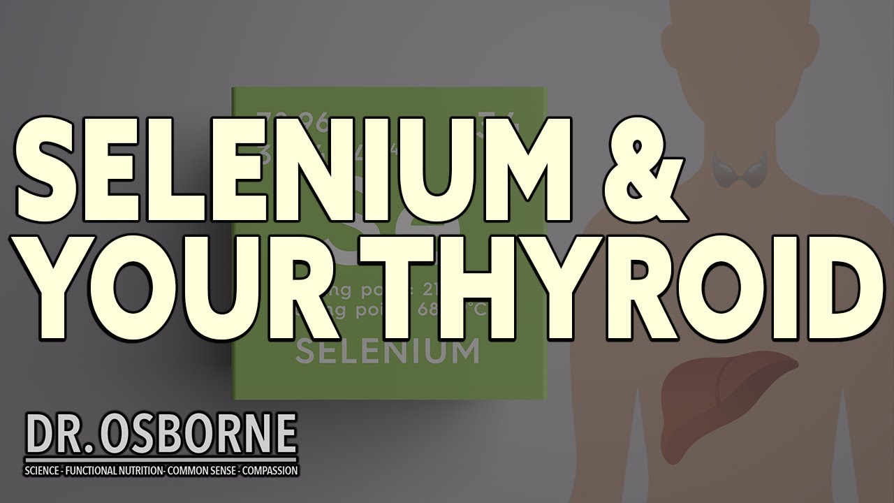 Selenium and your thyroid