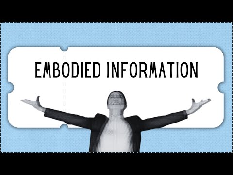Embodied Information (Episode #2 of An Archipelago of Information Science)
