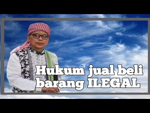 Bagaimana Hukum Jual Beli Barang ilegal | abati kuta krueng