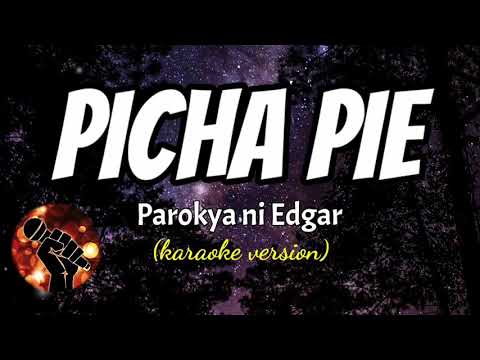 PICHA PIE - PAROKYA NI EDGAR (karaoke version)