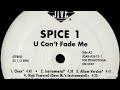Spice 1 U Can't Fade Me (Album Version)