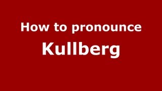 How to pronounce Kullberg