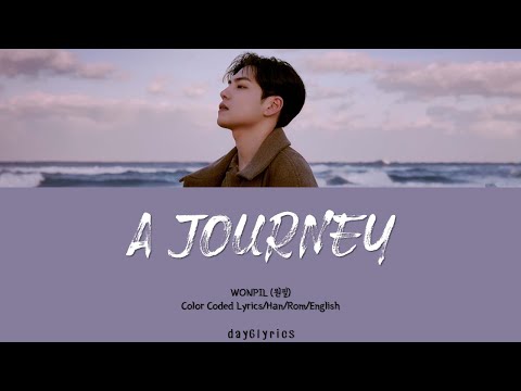 WONPIL – A journey (행운을 빌어 줘) (Color Coded Lyrics Han | Rom | Eng)
