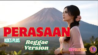 Download lagu PERASAAN β KOES PLUS | COVER REGGAE VERSION | LAYALICHILL mp3 Download lagu PERASAAN β KOES PLUS | COVER REGGAE VERSION | LAYALICHILL mp3