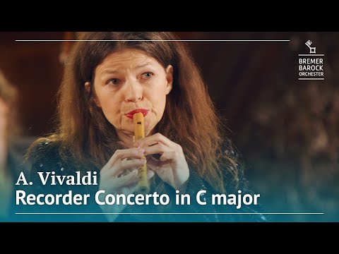 A. Vivaldi: Recorder Concerto in C major, RV 443 – Bremer Barockorchester, Dorothee Oberlinger