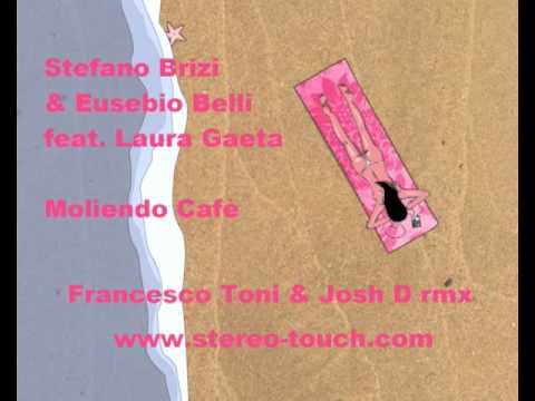Dj Brizi & Eusebio Belli - Moliendo cafè (Francesco Toni & Josh D remix)