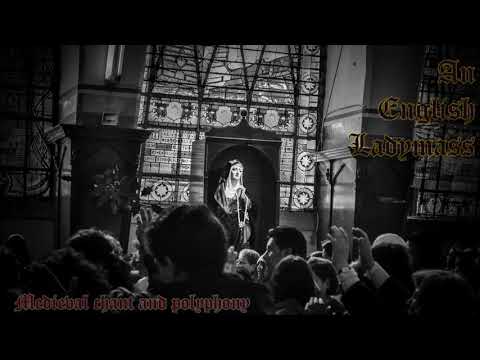 An English Ladymass - Medieval chant and polyphony