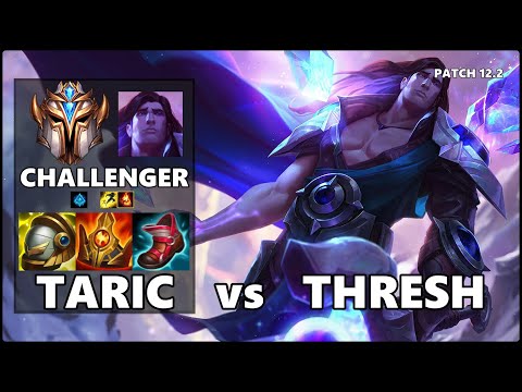 SEASON 12 CHALLENGER Support Gameplay - TARIC vs THRESH Patch 12.2
