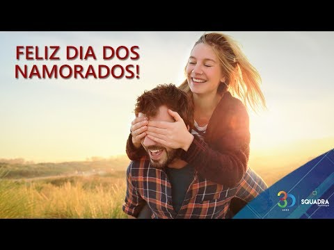 Dia dos Namorados | Squadra Tecnologia