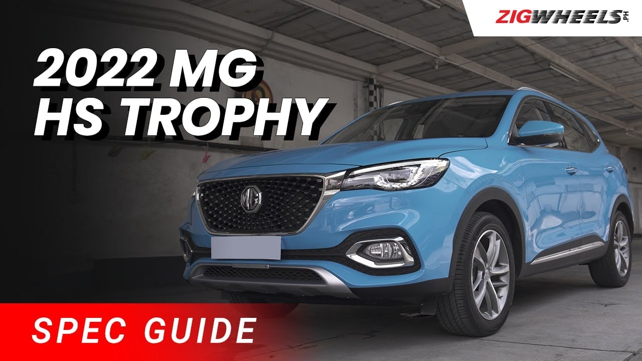 2022 MG HS Trophy Spec Guide | Zigwheels.Ph