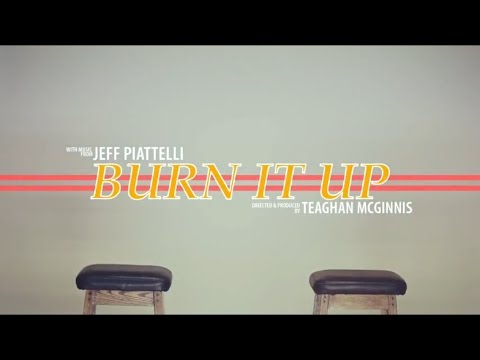 Jeff Piattelli - Burn It Up (Official Video)
