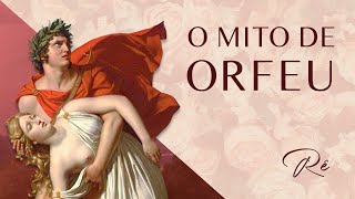 O mito de Orfeu e Eurídice. A saga do homem em busca da alma imortal. Mitologia Grega