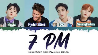 Download lagu SEVENTEEN (BSS ft. Peder Elias) - 7 PM [INDO SUB] Lyrics •Color Coded IND/ENG/HAN(ROM)• mp3