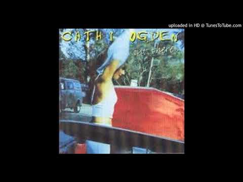 Cathi Ogden - I Can't Last A Day