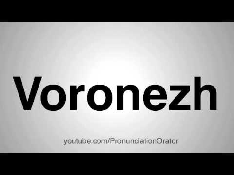 How to Pronounce Voronezh
