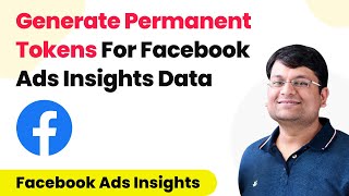 How To Generate a Permanent Access Token for Facebook Ads Insights Data
