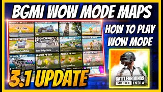3.1 UPDATE : SECRET WOW MODE MAPS / HOW TO PLAY WOW MODE IN BGMI / ALL FEATURES EXPLAINED ( BGMI )