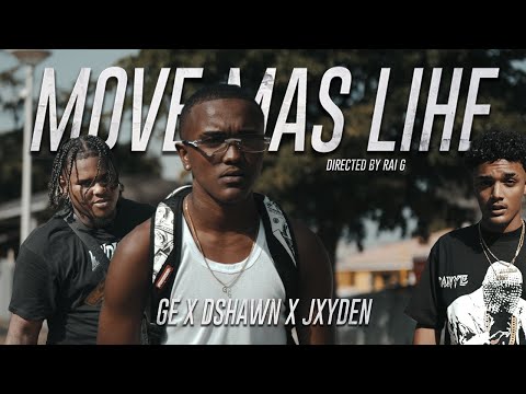 Ge x Dshawn x Jxyden - Move Mas Lihe (Official Video)