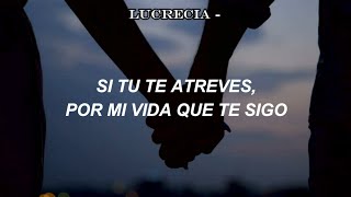Si Tu Te Atreves - Luis Miguel (Letra)