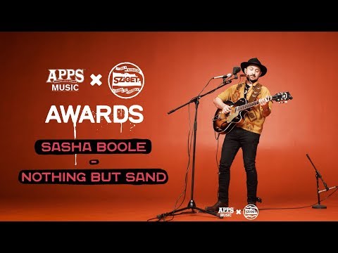 SASHA BOOLE – "NOTHING BUT SAND" (APPS Music & SZIGET: Awards 2019)