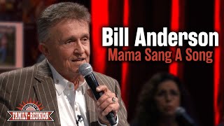 Bill Anderson &amp; The Whites sing &quot;Mama Sang A Song&quot;