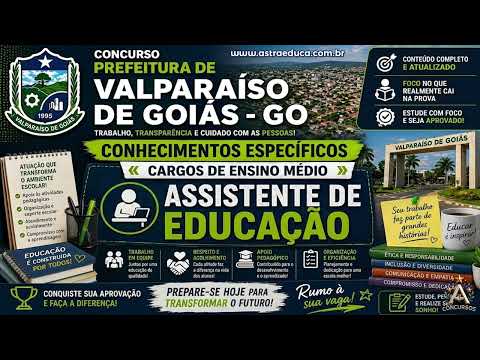 Concurso Prefeitura de Valparaíso de Goiás | ASSISTENTE DE EDUCAÇÃO - Ensino Médio | Co. Específicos