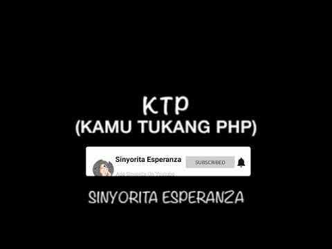 Sinyorita - KTP ( Kamu Tukang Php)