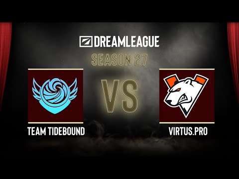 Dota2 - Team Tidebound vs Virtus.pro - DreamLeague Season 27 - Group Stage