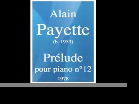 Alain Payette : Prélude pour piano n°12 (1978)