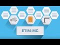 Benefits of the ETIM MC-program