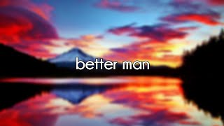 5 Seconds Of Summer - Better Man (Lyric Video)