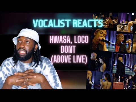 British Vocalist Reacts to Loco, Hwasa (MAMAMOO) - Don't (Above Live) (ENG / CHN)