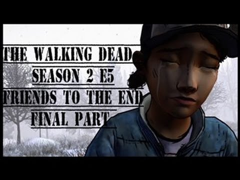 The Walking Dead: The Game I S2/E5 [FINAL Part- Friends To The End]