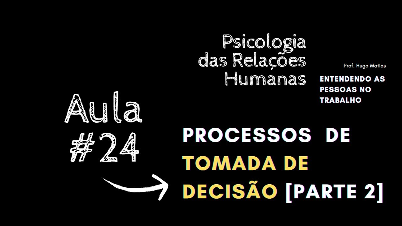 Processos de tomada de decisão [parte 2]