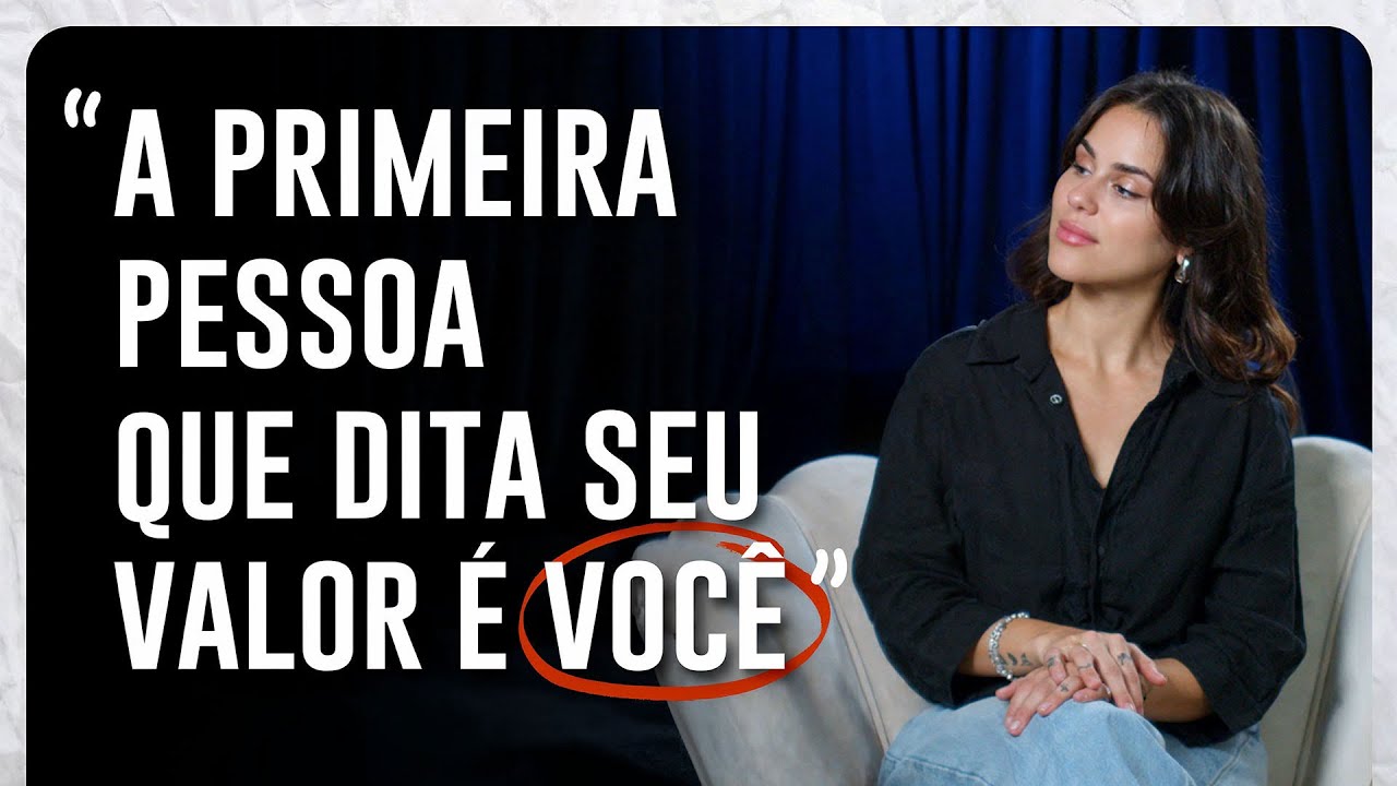 A primeira pessoa que DITA seu VALOR é VOCÊ! | Isabela Matte