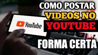 Como publicar video da forma certa no YouTube passo a passo