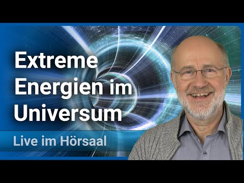 Harald Lesch:  Extreme Energien aus dem Kosmos • vom Rand der Erkenntnis • Hochenergie-Astrophysik