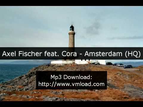 Axel Fischer feat. Cora - Amsterdam (HQ)