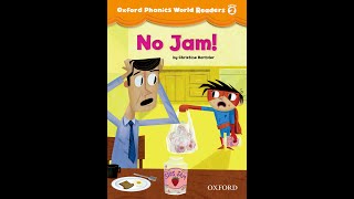 No Jam | Oxford Phonics World Readers Level 2